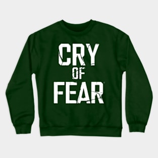 Cry Of Fear Crewneck Sweatshirt